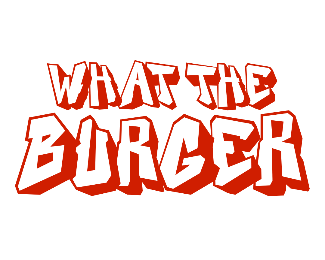 What the Burger